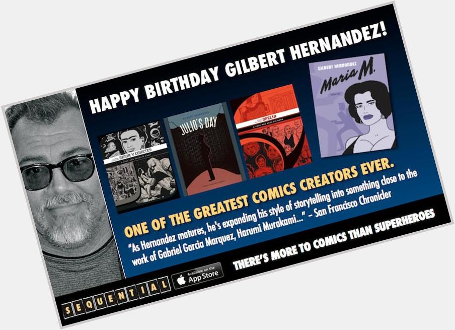 Happy Birthday Gilbert Hernandez! 58 today!  