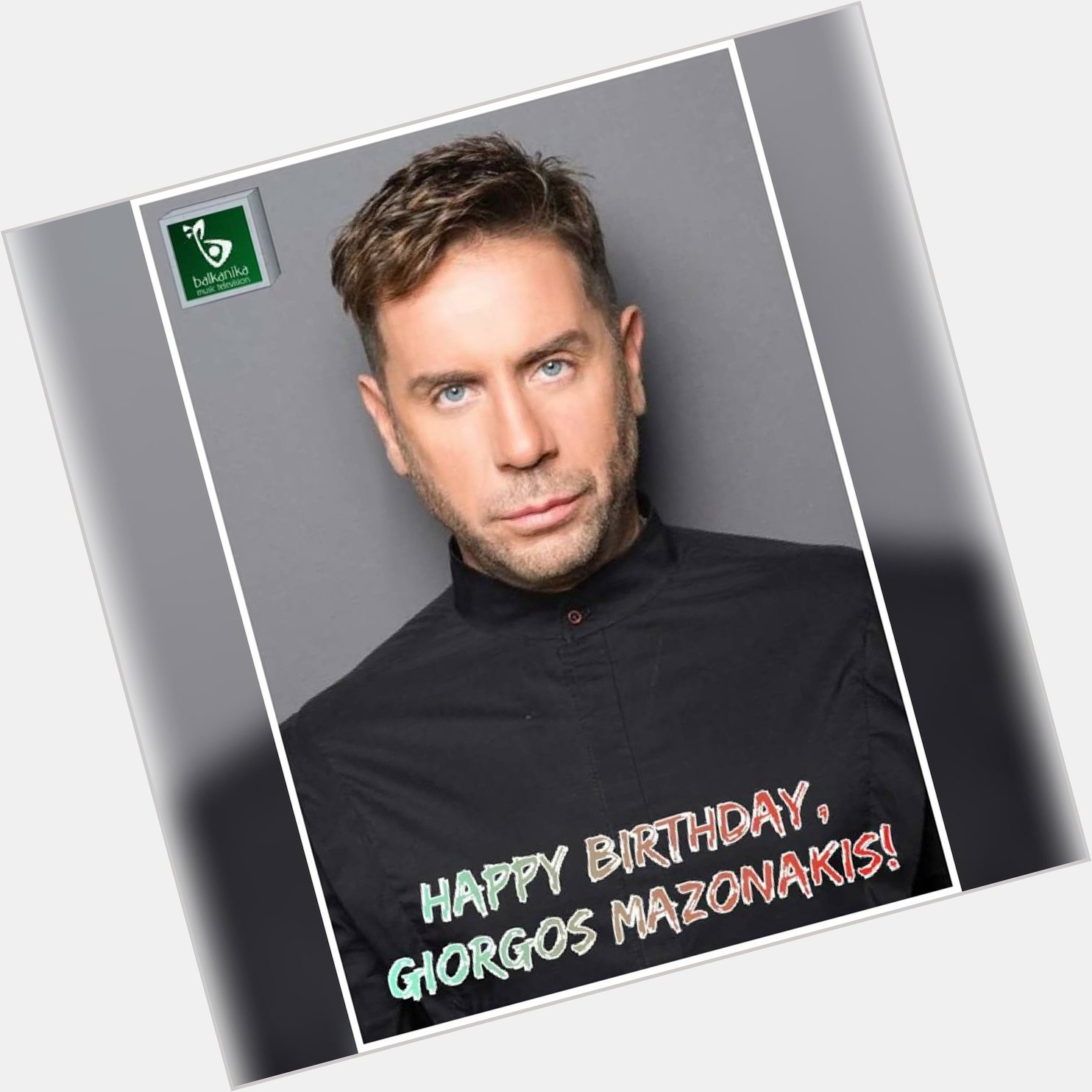 Happy birthday, Giorgos Mazonakis!           !     