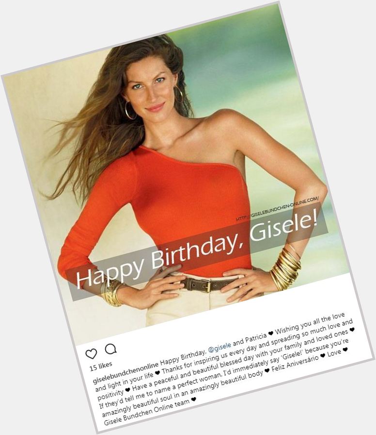 Happy Birthday, and Patricia Feliz Aniversário  Love Gisele Bundchen Online team 