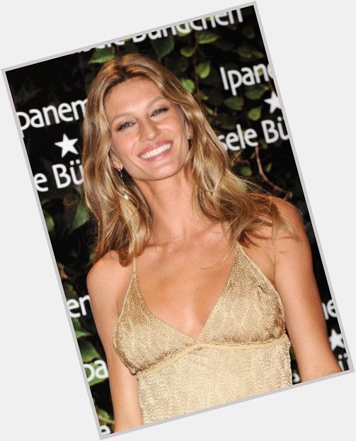 Happy Birthday Gisele Bundchen 