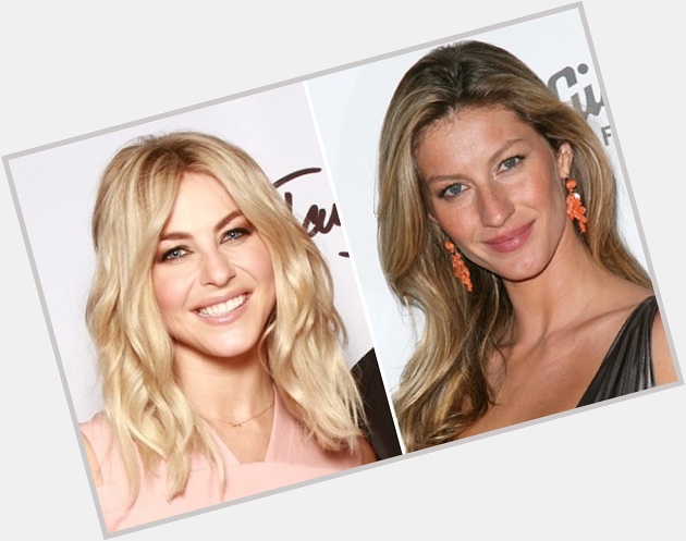    HAPPY BIRTHDAY !   Julianne Hough  and  Gisele Bundchen 