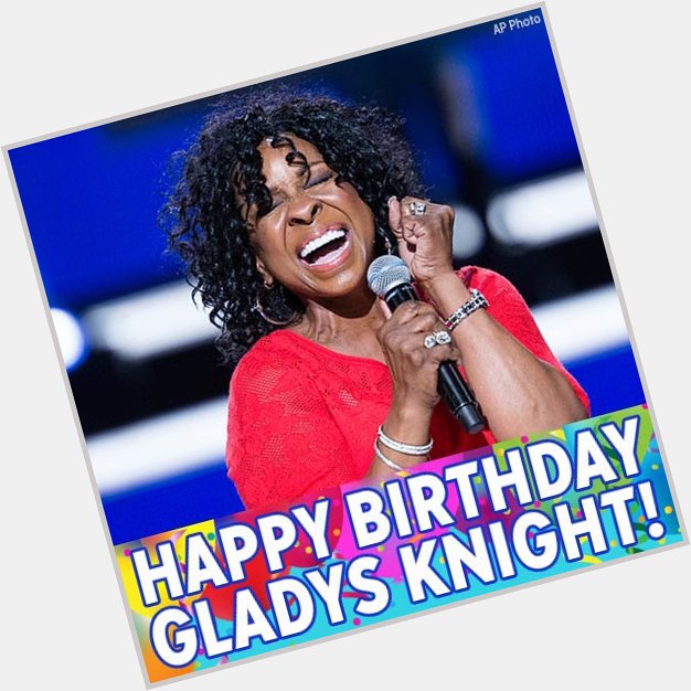 Happy Birthday, Gladys Knight! We hope the Empress of Soul has a great day. 