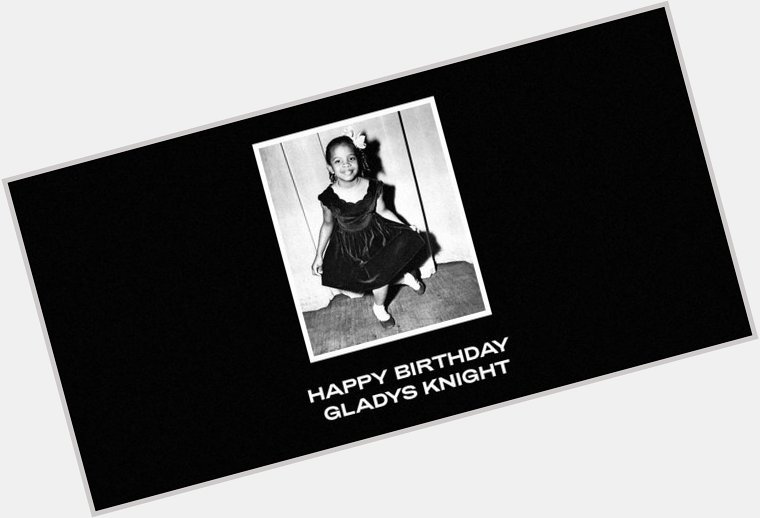 Happy Birthday Gladys Knight

 