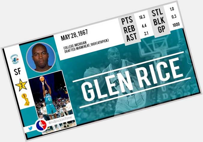 Happy Birthday Glen Rice    