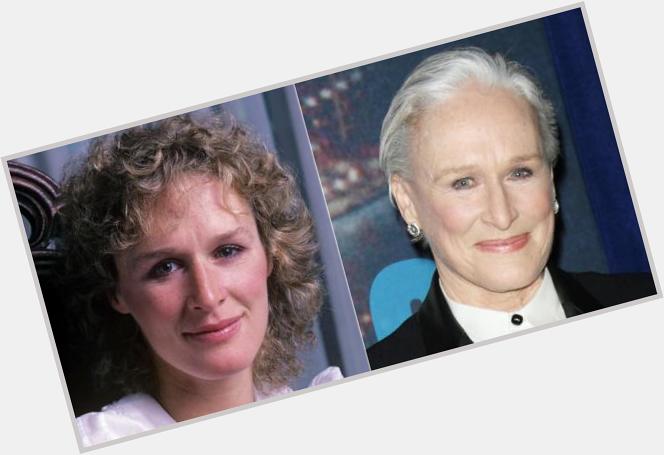 Happy Bday, Glenn! --> \" Glenn Close is 68! See her changing looks over the years:  