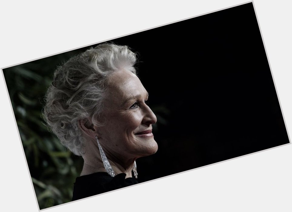 Happy birthday, Glenn Close!  All great art comes from a sense of outrage. 