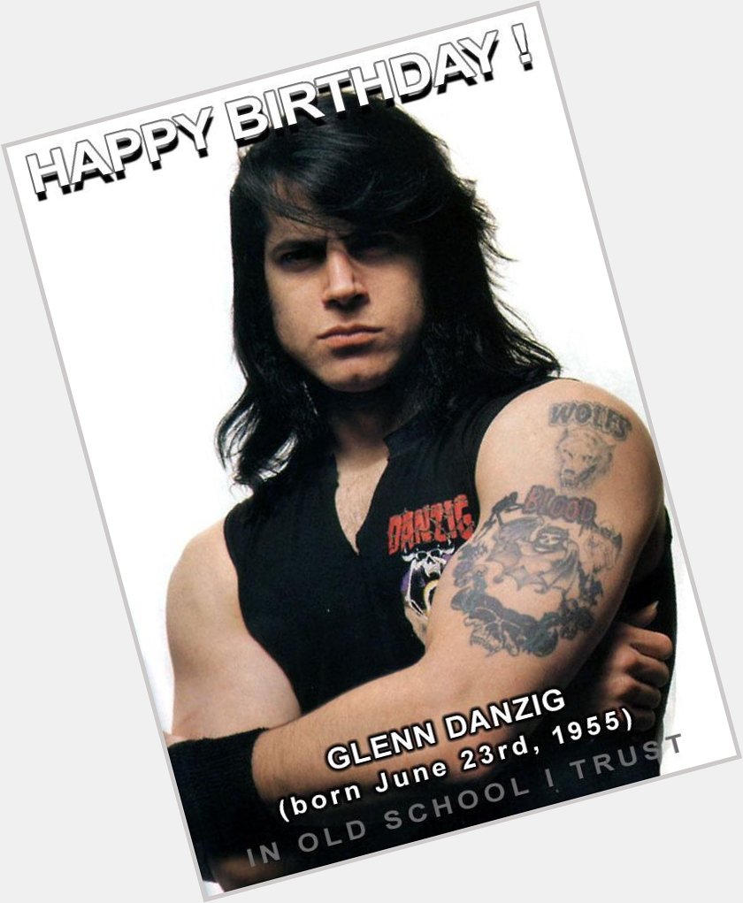 Happy 64th Birthday Glenn Danzig!!! 