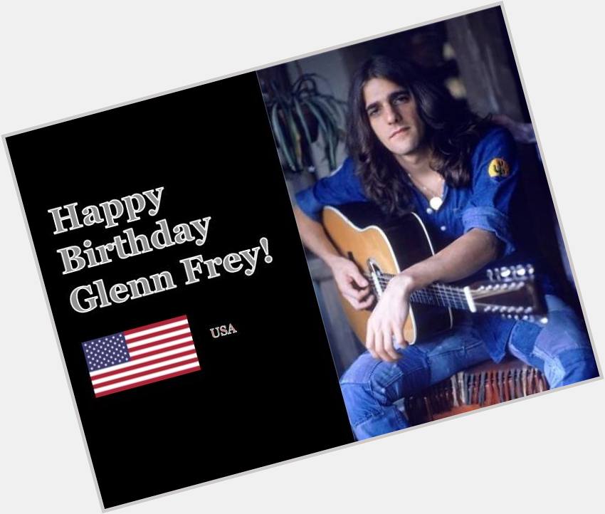 Happy Birthday Glenn Frey ( Eagles ) 