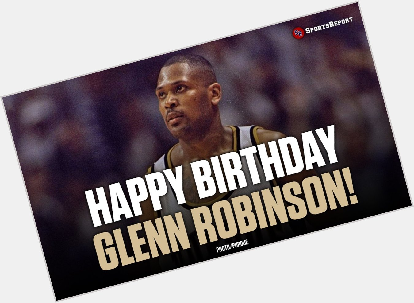  Fans, let\s wish Legend \"Big Dog\" Glenn Robinson a Happy Birthday! 