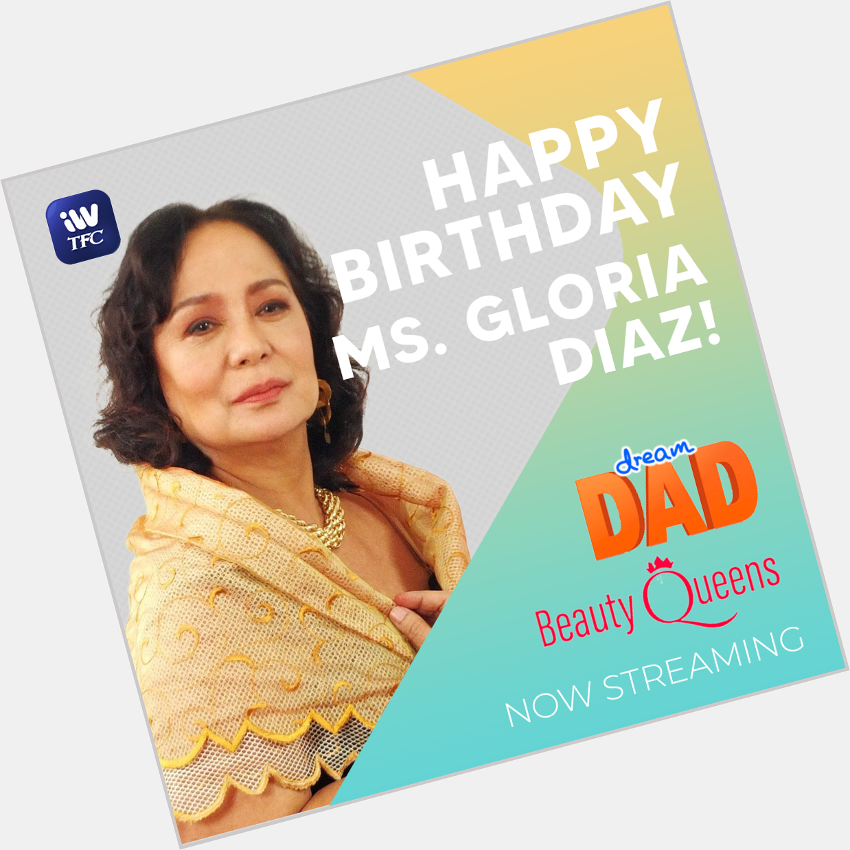 Happy birthday, Ms. Gloria Diaz!   Catch her in Beauty Queens and Dream Dad on iWantTFC! 