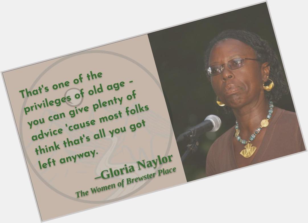 Time to up my advice ante!
Happy birthday, Gloria Naylor!   