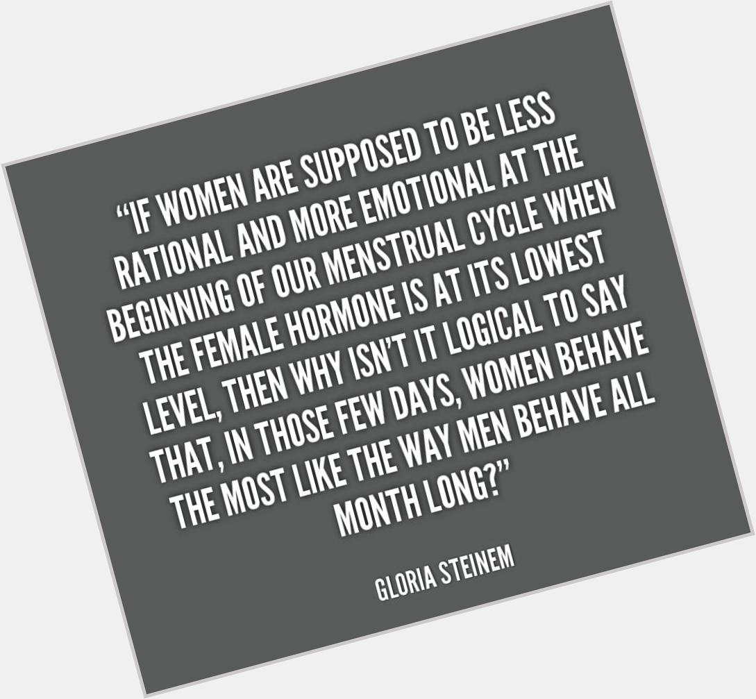 Happy Birthday Gloria Steinem.    