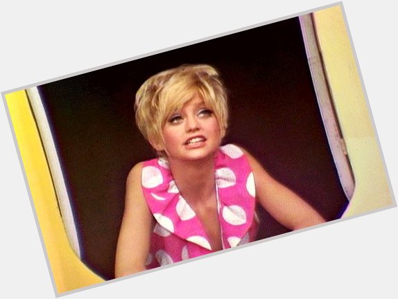 Happy birthday, Goldie Hawn! 