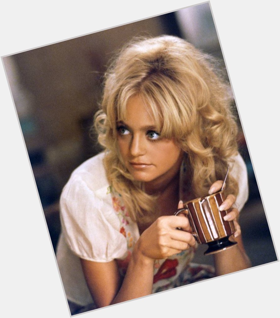 Happy Birthday to this month s leading lady: Goldie Hawn turns 77 today!   