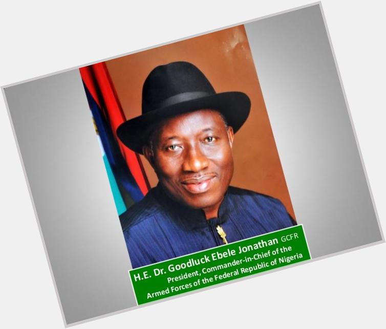 Happy Birthday to Dr. Goodluck Jonathan as he clocks 57 today. and say many happy returns. 
