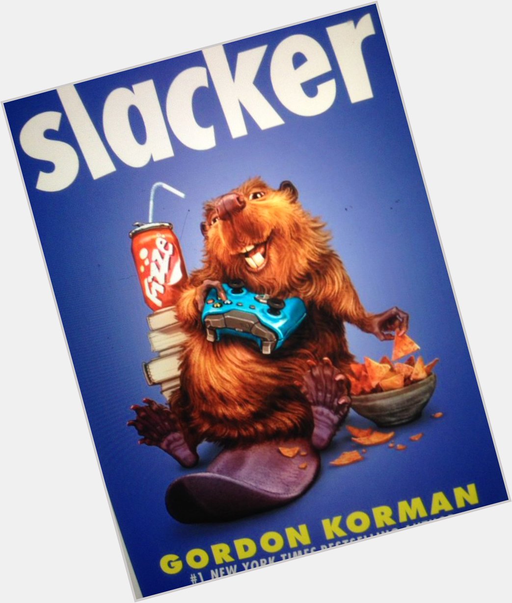 Happy Birthday Gordon Korman! Your readers will enjoy Slacker! Can Cameron Boxer give up the life of a slacker? 