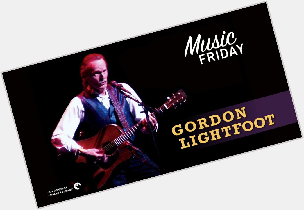 Music Friday: Happy Birthday, Gordon Lightfoot!  