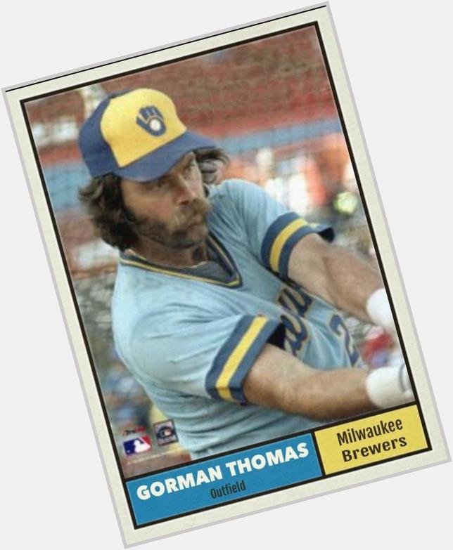 Happy 64th birthday to hairy slugger Gorman Thomas. 