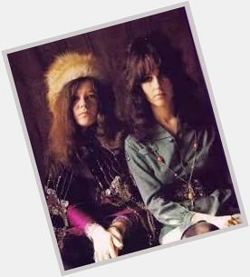  Slick Joplin
Now that is a couple of BadAss chicks Happy Birthday Grace SlickForever Rest in Peace Janis 