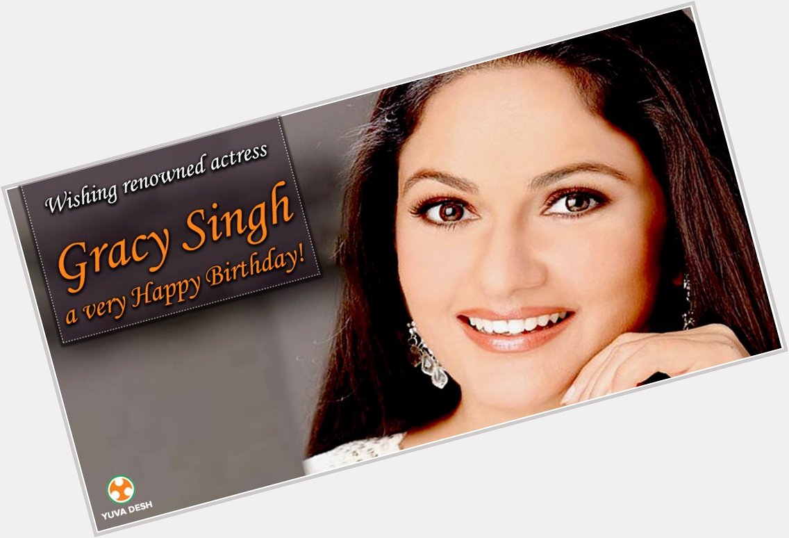 Happy birthday Gracy Singh ! 