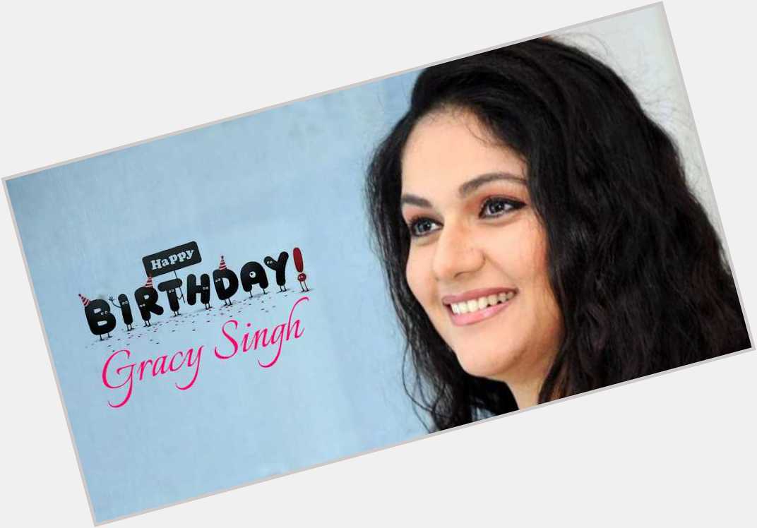 Happy Birthday Lagaan\ actress Gracy Singh.  