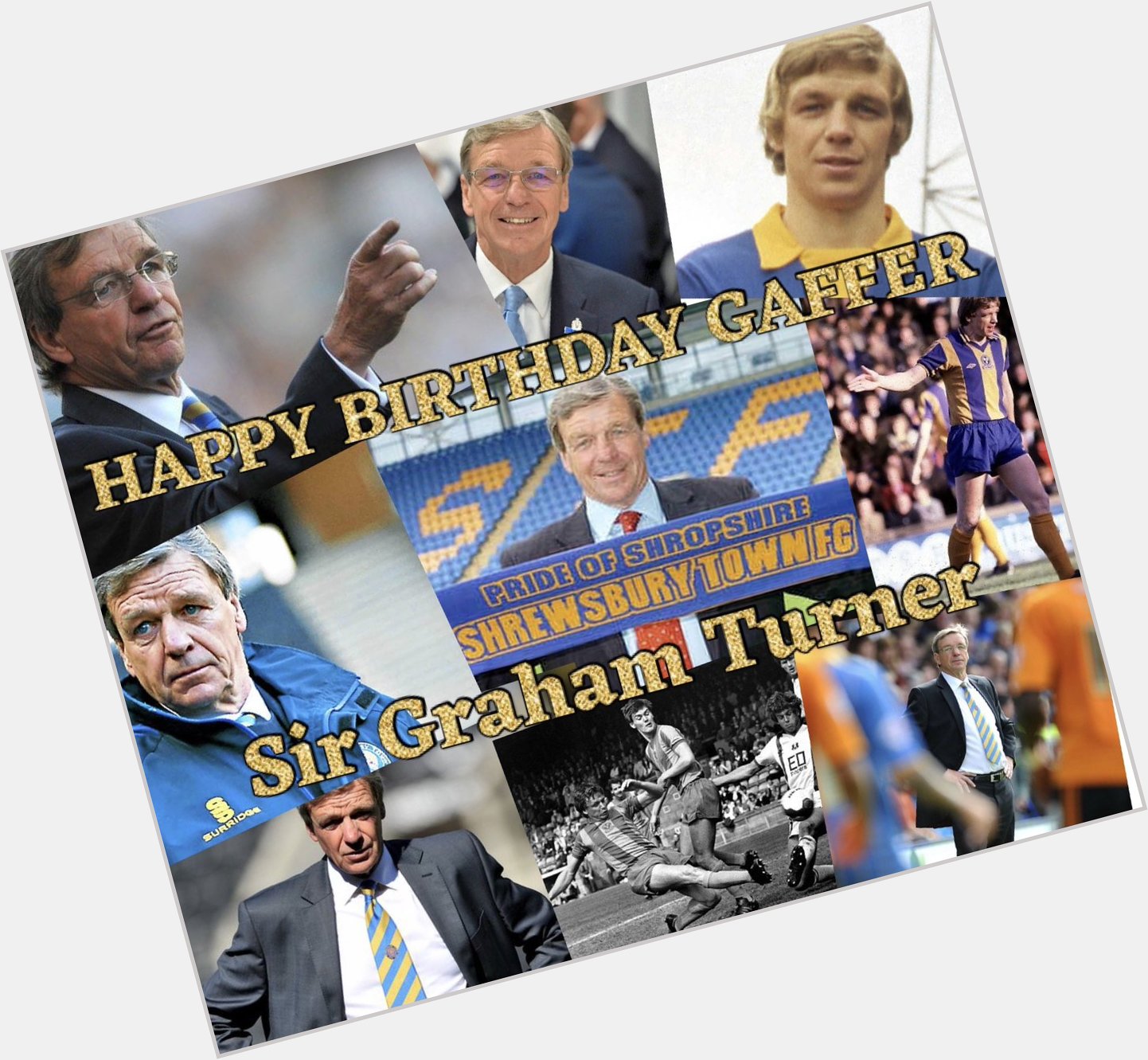 Happy birthday to Salopian legend, got us promoted in 1979 and in 2010, Graham Turner 