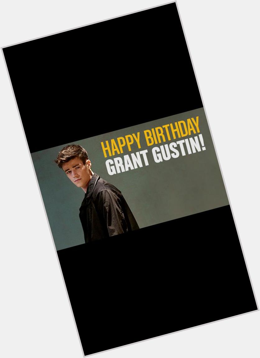 Happy 25th birthday Grant Gustin 