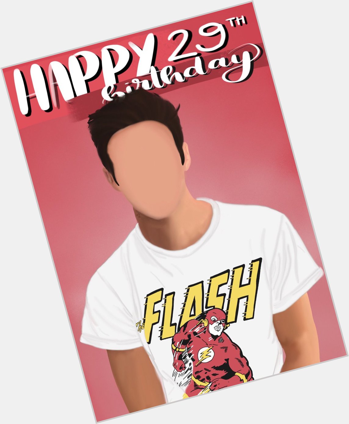 Happy birthday grant gustin!! sorry for messing up your face 