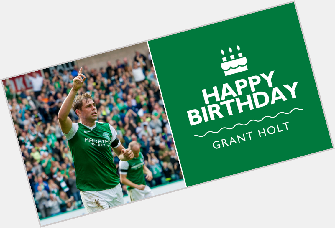  | Happy Birthday to Grant Holt! Have a good day 