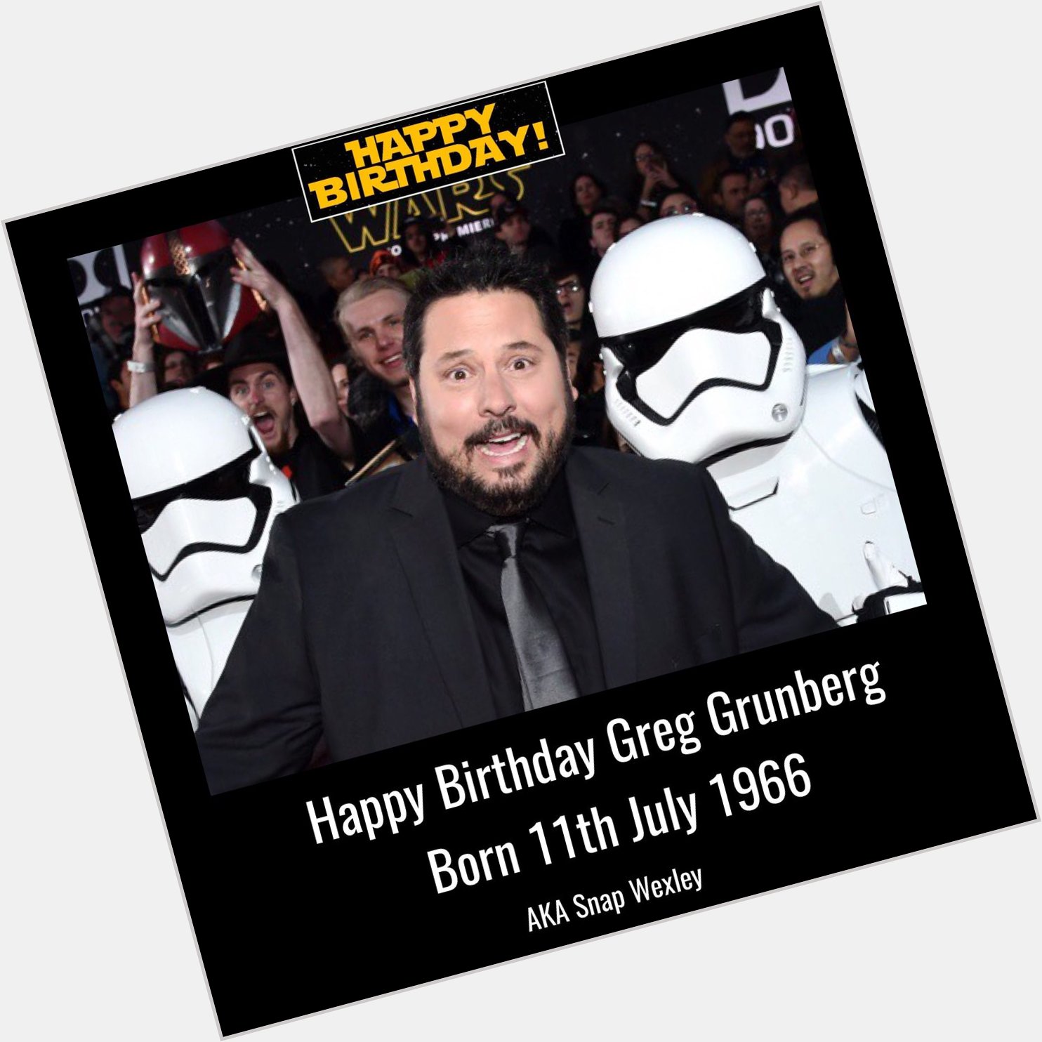 Happy Birthday Greg Grunberg aka Snap Wexley born 11th July 1966.   