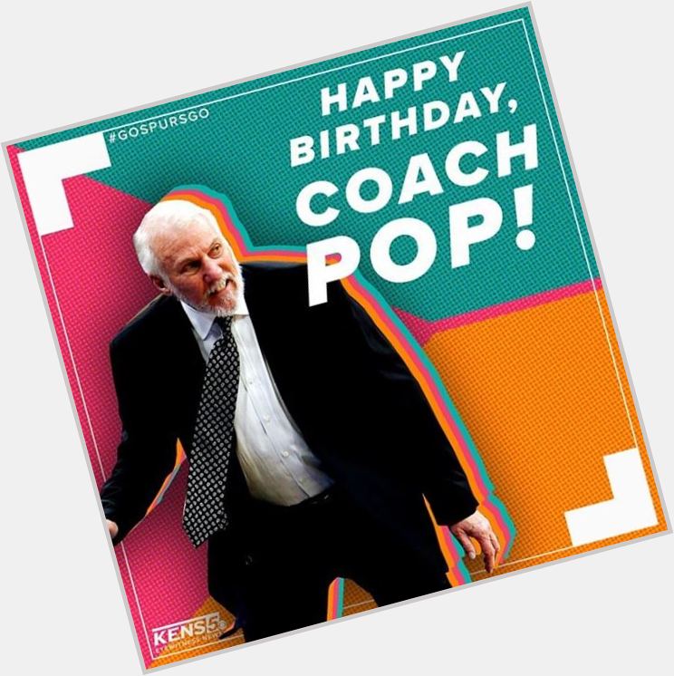 Coach Pop turns 70 today! Happy birthday Gregg Popovich!   