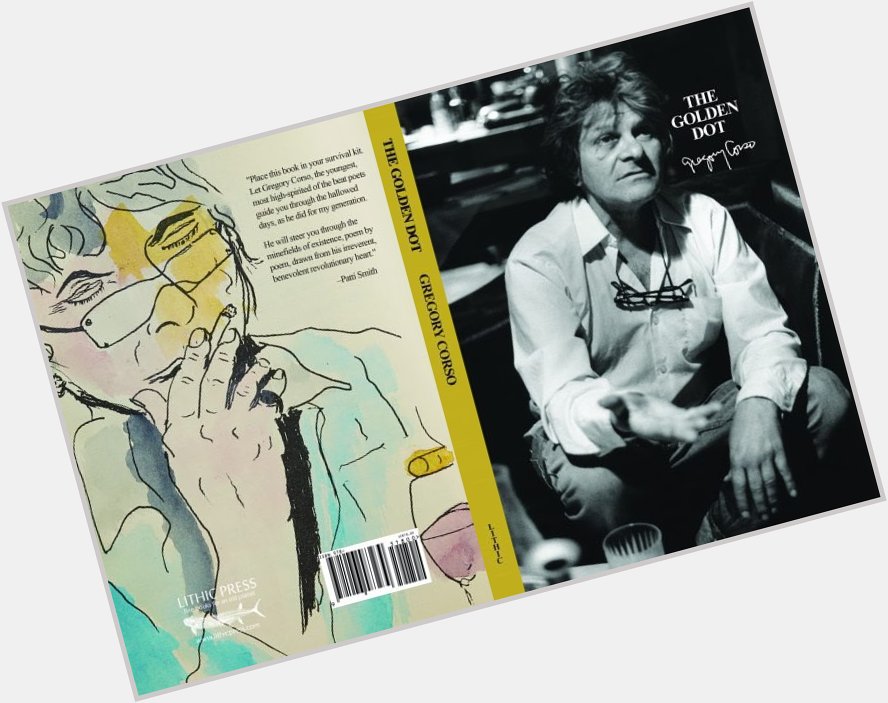 Happy birthday to Gregory Corso, looking forward to reading his posthumous book, The Golden Dot. 
