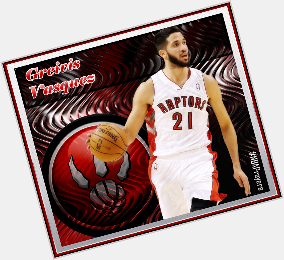 Pray for Greivis Vasquez ( a blessed and happy birthday. Enjoy your day  