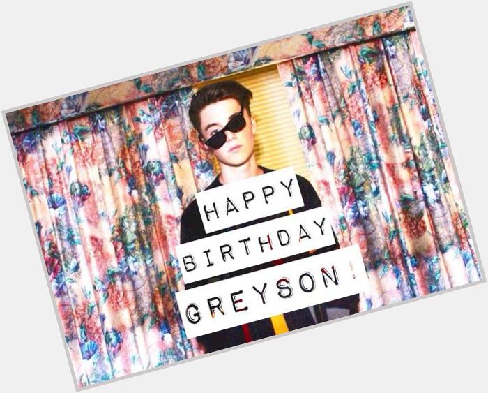  happy birthday Greyson Chance!!!!   I love you soooooo much    