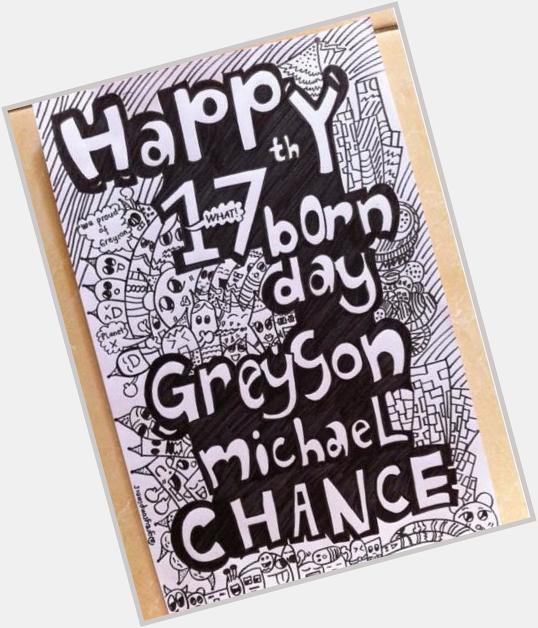 " : HAPPY 17th BIRTHDAY GREYSON CHANCE . nice pictt"