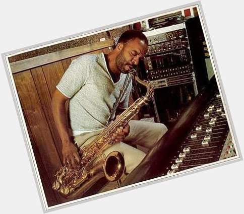 Wishing a Heavenly Happy Birthday to my Davorite Saxophone Player - Grover Washington Jr. 