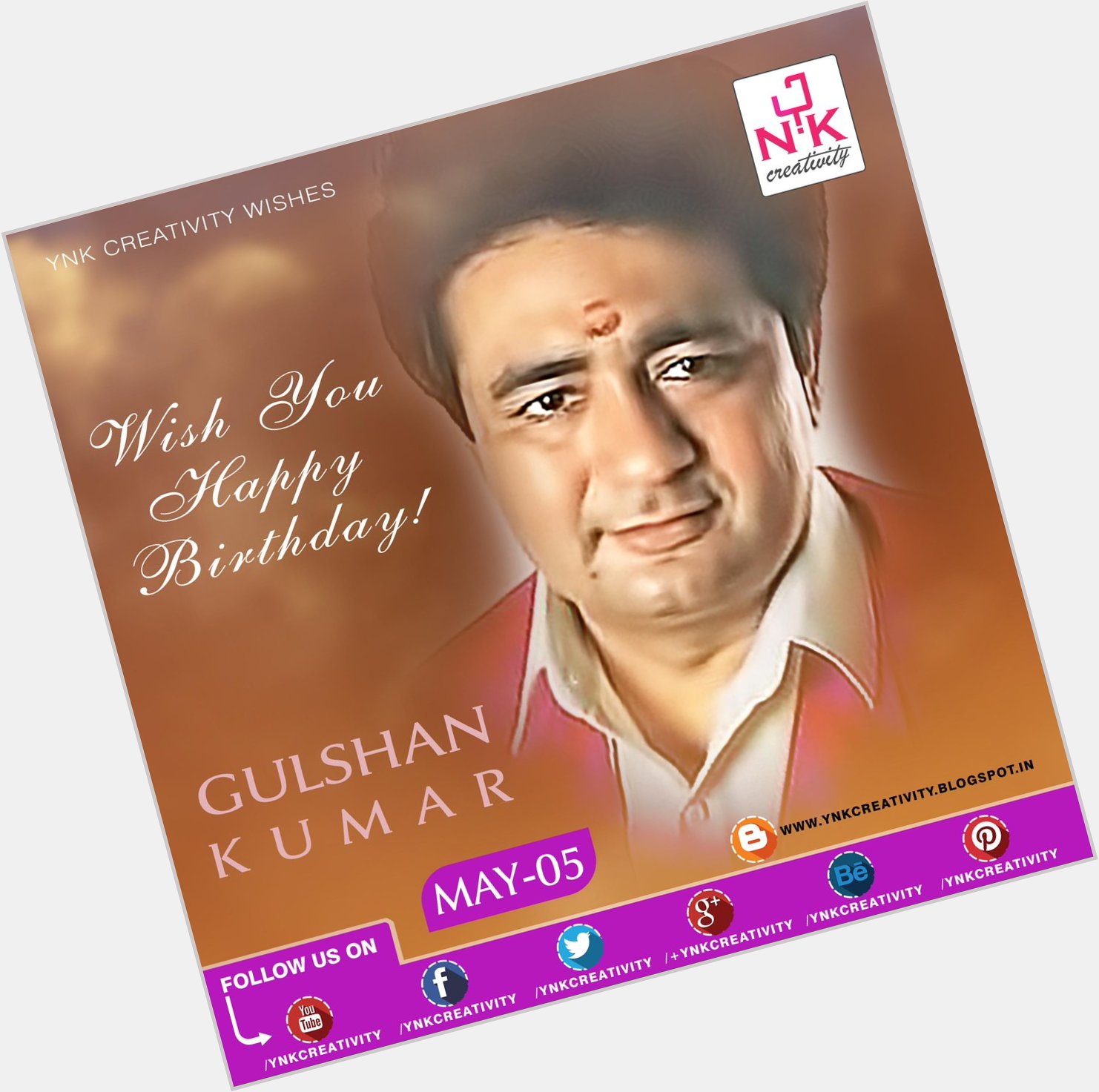 YNK Creativity wishes Happy Birthday to
Gulshan Kumar 