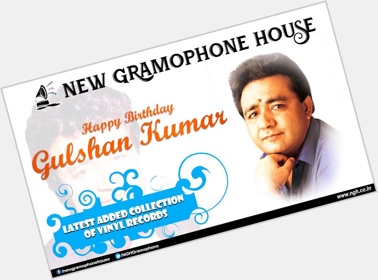 Happy Birthday Gulshan Kumar 