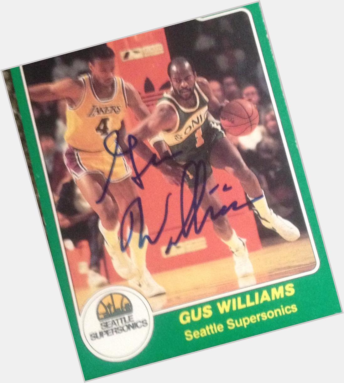   Happy Birthday to a very underrated player ,Gus Williams . 
