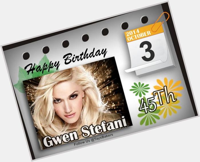 Woohoo!!! "Gwen Stefani Turns 45" Happy birthday, ! & Happy Friday 