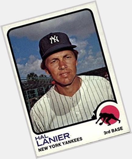 Happy Birthday to my Yankee teammate Hal Lanier  