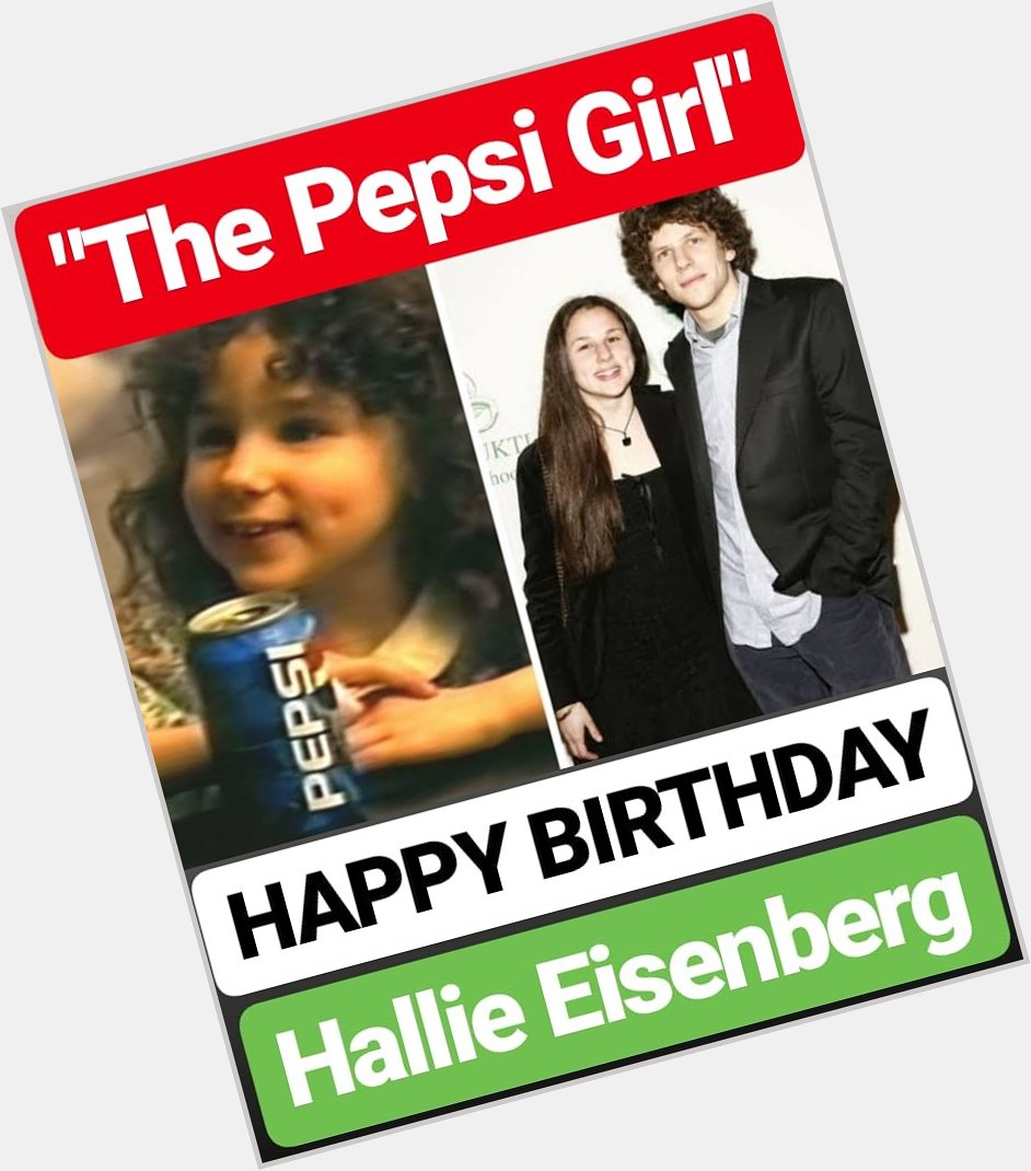 HAPPY BIRTHDAY 
Hallie Eisenberg 