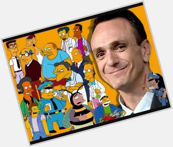 Happy birthday HANK AZARIA! Who knew split personalities could be so lucrative? 