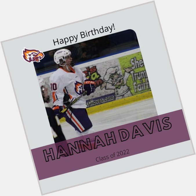Happy Birthday to Hannah Davis, have a great day!  