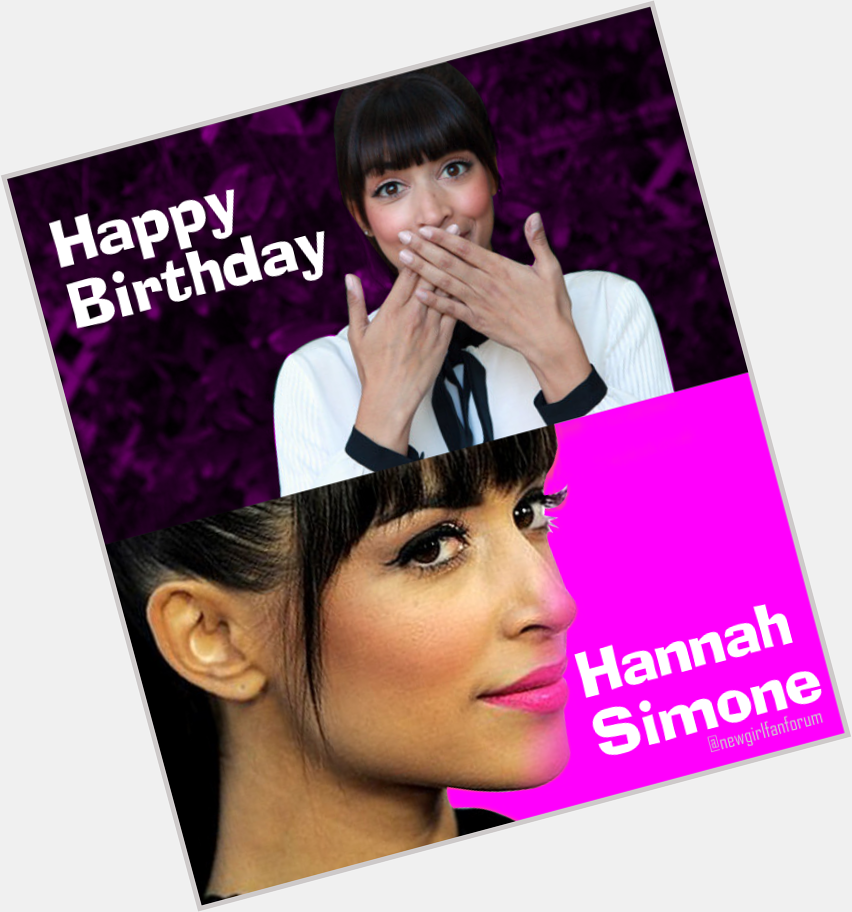Happy Birthday to the wonderful person, gorgeous woman, amazing actress Hannah Simone! Love you so much!    