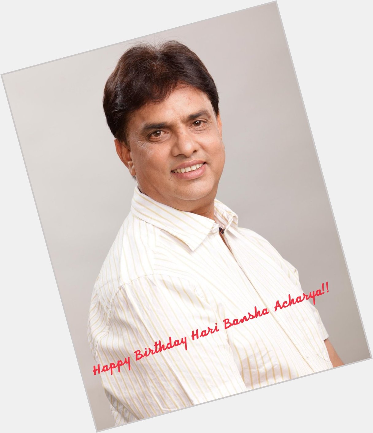 Happy Birthday Hari Bansha Acharya!! 
An actor, comedian, singer, writer and a respectable human being!! 