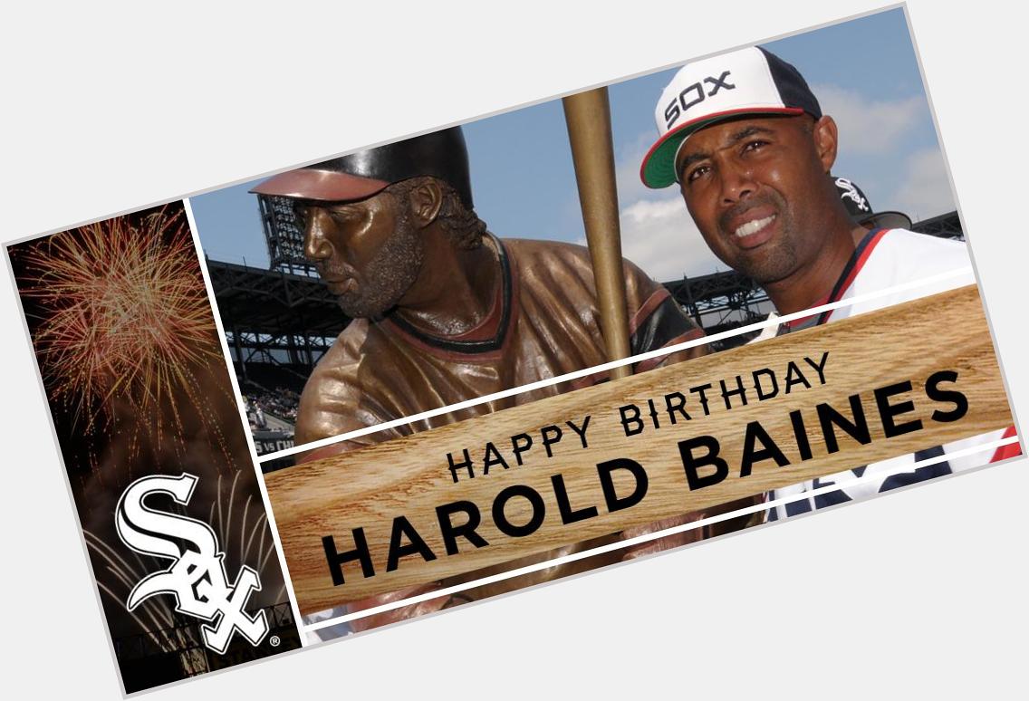Happy birthday Harold Baines! RESPOND and send this guy some birthday wishes! 