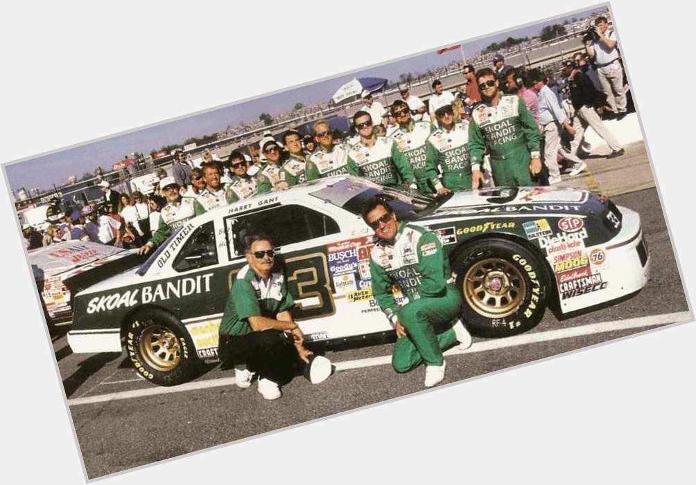 Happy Birthday to The Bandit, Handsome Harry Gant per the great MRN man Barney Hall and Ken Squire 