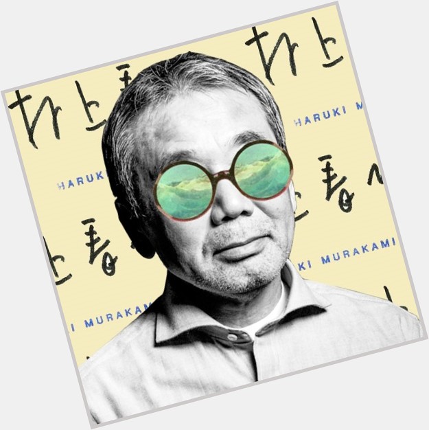 Happy 71st Birthday Haruki Murakami! 