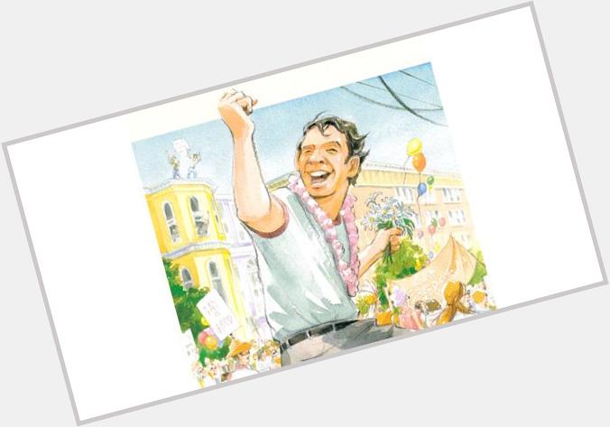 Happy birthday, Harvey Milk! He paved the way for  his story, illustrated  